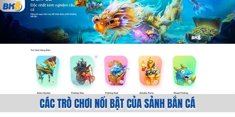 BK8 42 Top trò chơi hot nhất tại sảnh bắn cá bk8